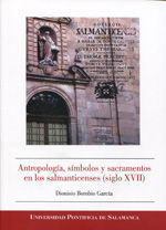 ANTROPOLOGÍA, SÍMBOLOS Y SACRAMENTOS EN LOS SALMANTICENSIS (SIGLO XVII)