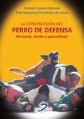 LA CONSTRUCCIÓN DEL PERRO DE DEFENSA. HERENCIA, MEDIOY APRENDIZAJE