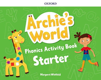 ARCHIE'S WORLD STARTER.  PHONICS ACTIVITY BOOK