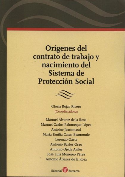 ORÍGENES DEL CONTRATO DE TRABAJO Y NACIMIENTO DEL SISTEMA DE PROTECCIÓN SOCIAL