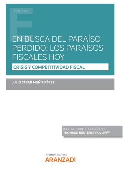 EN BUSCA DEL PARAÍSO PERDIDO: LOS PARAÍSOS FISCALES HOY (PAPEL + E-BOOK)