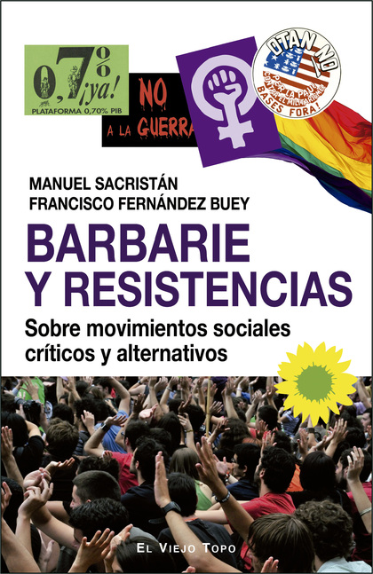 BARBARIE Y RESISTENCIAS. SOBRE MOVIMIENTOS SOCIALES CRÍTICOS Y ALTERNATIVOS