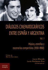 DIÁLOGOS CINEMATOGRÁFICOS EN TRE ESPAÑA Y ARGENTINA. VOL. 1