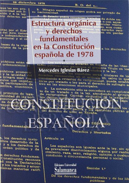 ESTRUCTURA ORGÁNICA Y DERECHOS FUNDAMENTALES EN LA CONSTITUCIÓN ESPAÑOLA DE 1978