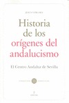HISTORIA DE LOS ORÍGENES DEL ANDALUCISMO