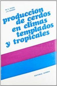 PRODUCCIÓN DE CERDOS EN CLIMAS TEMPLADOS Y TROPICALES