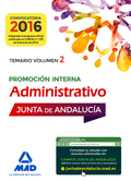 ADMINISTRATIVOS DE LA JUNTA DE ANDALUCÍA PROMOCIÓN INTERNA. TEMARIO VOLUMEN 2