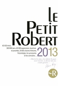 LE PETIT ROBERT DE LA LANGUE FRANCAISE 2013.