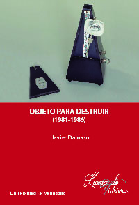 OBJETO PARA DESTRUIR (1981-1986).