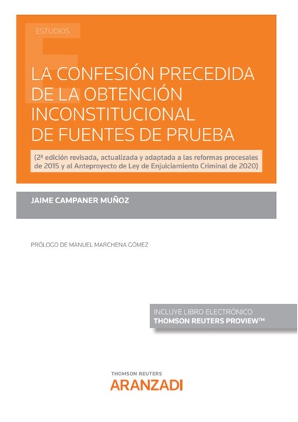 LA CONFESIÓN PRECEDIDA DE LA OBTENCIÓN INCONSTITUCIONAL DE FUENTES DE PRUEBA (PA