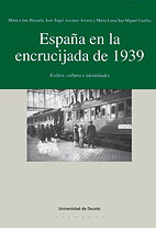 ESPAÑA EN LA ENCRUCIJADA DE 1939 : EXILIOS, CULTURA E IDENTIDADES