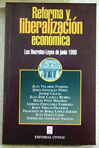 REFORMA Y LIBERALIZACIÓN ECONÓMICA. LOS DECRETOS-LEYES DE JUNIO 1996