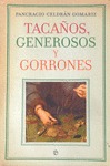 TACAÑOS, GENEROSOS Y GORRONES