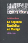 LA SEGUNDA REPÚBLICA EN MÁLAGA, 1931-1936