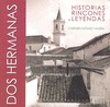 DOS HERMANAS. HISTORIAS, RINCONES Y LEYENDAS