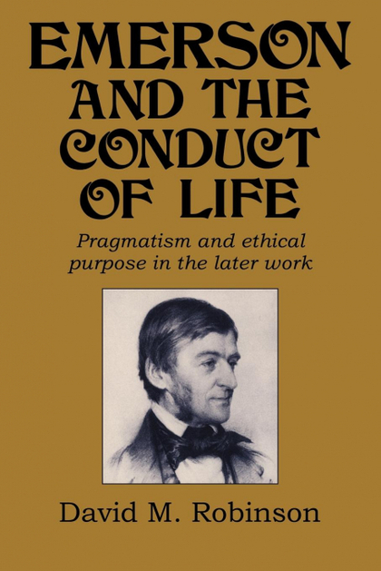EMERSON AND THE CONDUCT OF LIFE