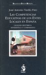 LAS COMPETENCIAS EDUCATIVAS DE LOS ENTES LOCALES EN ESPAÑA : ANÁLISIS HISTÓRICO, SISTEMÁTICO Y