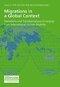 MIGRATIONS IN A GLOBAL CONTEXT : TRANSITIONS AND TRANSFORMATIONS EMERGING FROM INTERNATIONAL HU