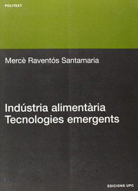 INDÚSTRIA ALIMENTARIA. TECNOLOGIES EMERGENTS