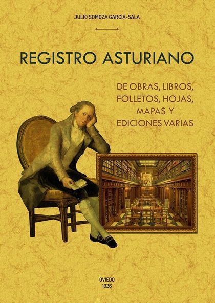 REGISTRO ASTURIANO DE OBRAS, LIBROS, FOLLETOS, HOJAS, MAPAS Y EDICIONES VARIAS,