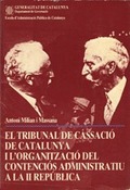 TRIBUNAL DE CASSACIÓ DE CATALUNYA I L'ORGANITZACIÓ DEL CONTENCIÓS ADMINISTRATIU