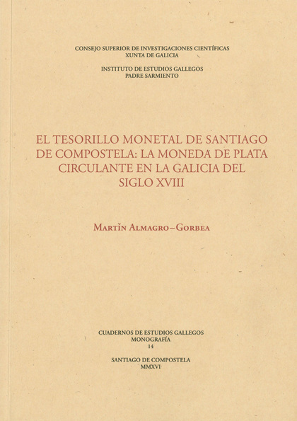 EL TESORILLO MONETAL DE SANTIAGO DE COMPOSTELA : LA MONEDA DE PLATA CIRCULANTE E