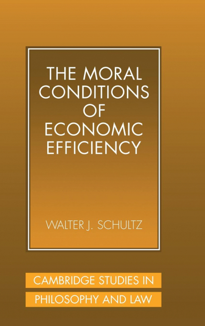 THE MORAL CONDITIONS OF ECONOMIC EFFICIENCY