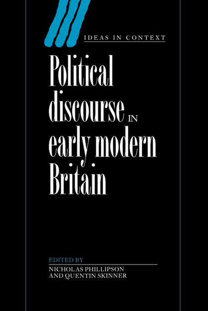 POLITICAL DISCOURSE IN EARLY MODERN BRITAIN