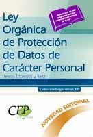 LEY ORGÁNICA DE PROTECCIÓN DE DATOS DE CARÁCTER PERSONAL. TEXTO ÍNTEGRO Y TEST