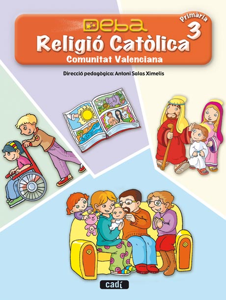 RELIGIÓ CATÓLICA 3º PRIMÀRIA. PROJECTE DEBA. COMUNITAT VALENCIANA
