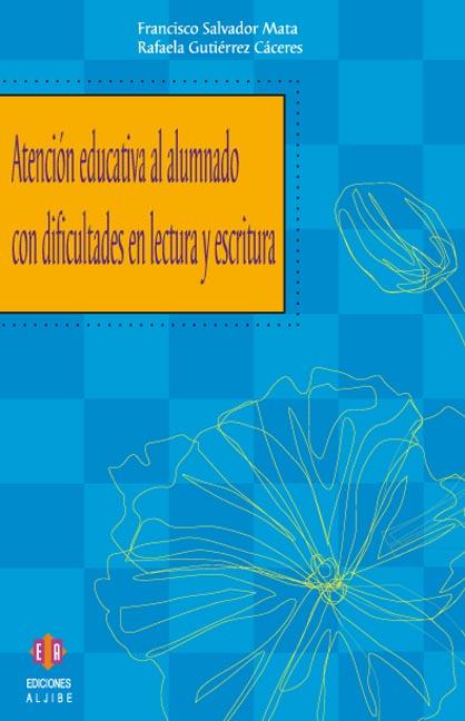 ATENCIÓN EDUCATIVA AL ALUMNADO CON DIFICULTADES EN LECTURA Y ESCRITURA