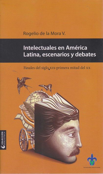 INTELECTUALES EN AMÉRICA LATINA, ESCENARIOS Y DEBATES