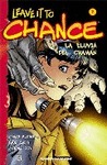 LEAVE IT TO CHANCE Nº 01