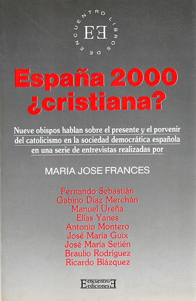 ESPAÑA 2000, ¿CRISTIANA?                                                        NUEVE OBISPOS H