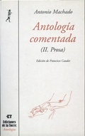 ANTOLOGÍA COMENTADA DE ANTONIO MACHADO. TOMO II, PROSA
