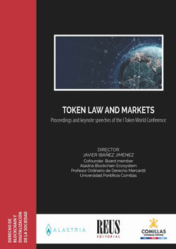 TOKEN LAW AND MARKETS: PROCEEDINGS AND KEYNOTE SPEECHES OF THE I TOKEN WORLD CON.