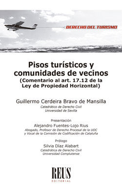 PISOS TURÍSTICOS Y COMUNIDADES DE VECINOS. COMENTARIO AL ARTÍCULO 17.12 DE LA LEY DE PROPIEDAD