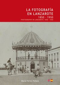 LA FOTOGRAFÍA EN LANZAROTE: 1850-1950