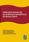 PROBLEMAS RESUELTOS DE OLIMPIADAS MATEMÁTICAS DE BACHILLERATO