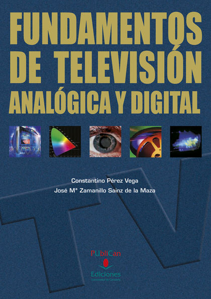 FUNDAMENTOS DE TELEVISIÓN ANALÓGICA Y DIGITAL