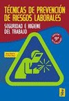 TÉCNICAS DE PREVENCIÓN DE RIESGOS LABORALES: SEGURIDAD E HIGIENE EN EL TRABAJO