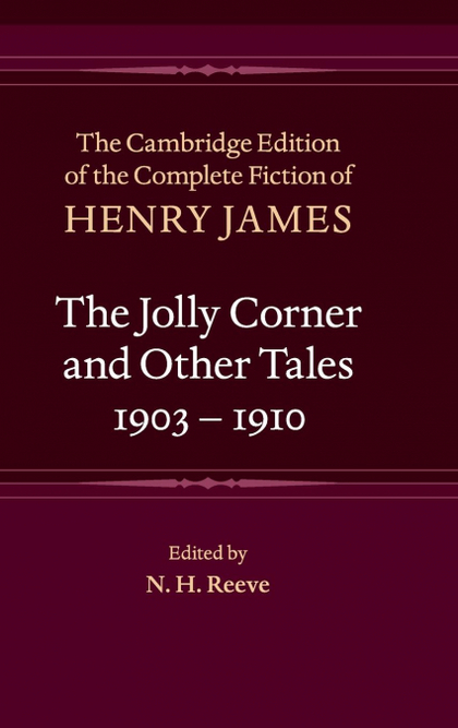 THE JOLLY CORNER AND OTHER TALES, 1903-1910