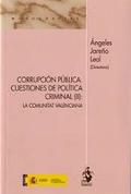 CORRUPCIÓN PÚBLICA: CUESTIONES DE POLÍTICA CRIMINAL (II): LA COMUNIDAD VALENCIAN
