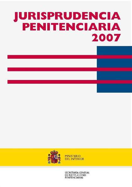 JURISPRUDENCIA PENITENCIARIA 2007.