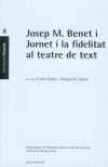 JOSEP M. BENET I JORNET I LA FIDELITAT AL TEATRE DE TEXT