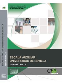 ESCALA AUXILIAR UNIVERSIDAD DE SEVILLA. TEMARIO VOL. II.