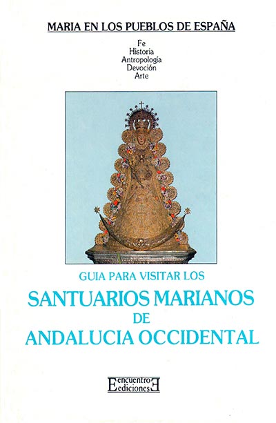 SANTUARIOS MARIANOS DE ANDALUCÍA OCCIDENTAL