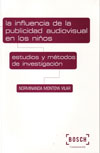 LA INFLUENCIA DE LA PUBLICIDAD AUDIOVISUAL EN LOS NIÑOS: ESTUDIOS Y MÉTODOS DE INVESTIGACIÓN