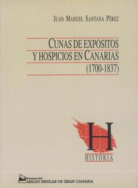 CUNAS DE EXPÒSITOS Y HOSPICIOS EN CANARIAS (1700-1837)