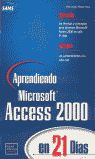 APRENDIENDO MICROSOFT ACCESS 2000 EN 21 DIAS (CON CD ROM)